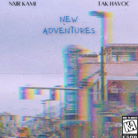 new adventures (feat. Nxir Kami)