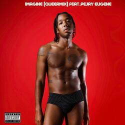 Imagine (Queermix) (feat. Pejay Eugene)