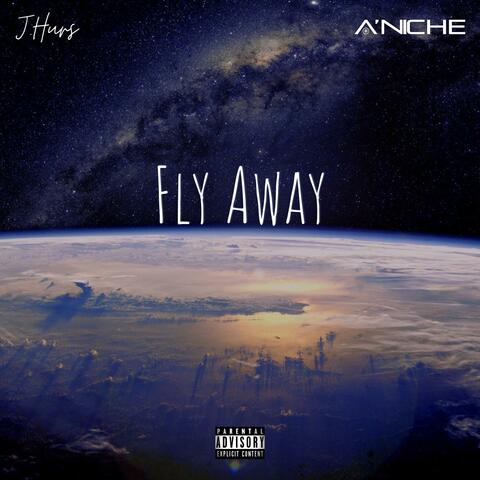 Fly Away (feat. A'niche)