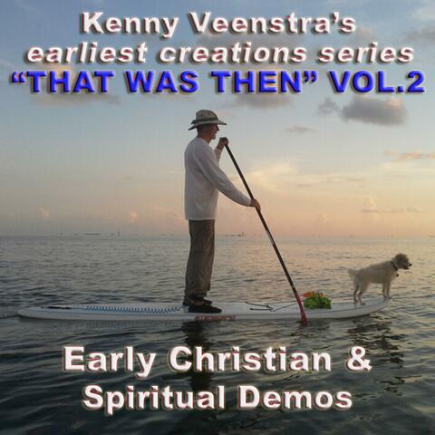 Kenny Veenstra's "That Was Then" Vol. 2