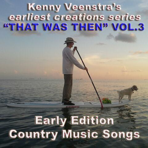 Kenny Veenstra's "That Was Then", Vol. 3