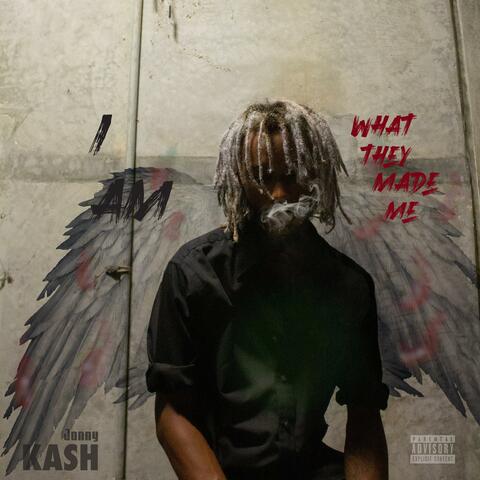 I Am What They Made Me