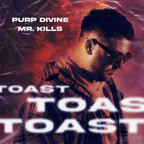Toast (feat. Mr. Kills)