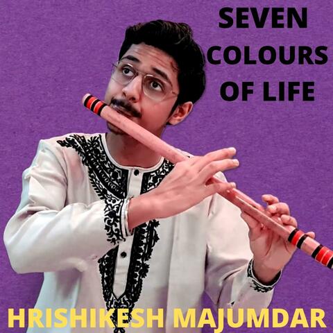 Seven colours of life (feat. Ronu majumdar)
