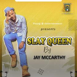 Slay Queen by Jay McCarthy