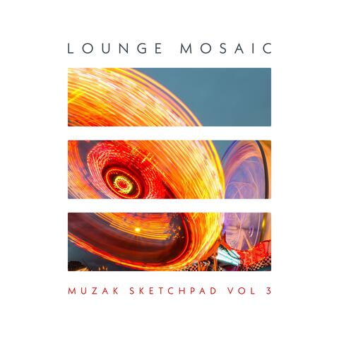 Muzak Sketchpad, Vol. 3