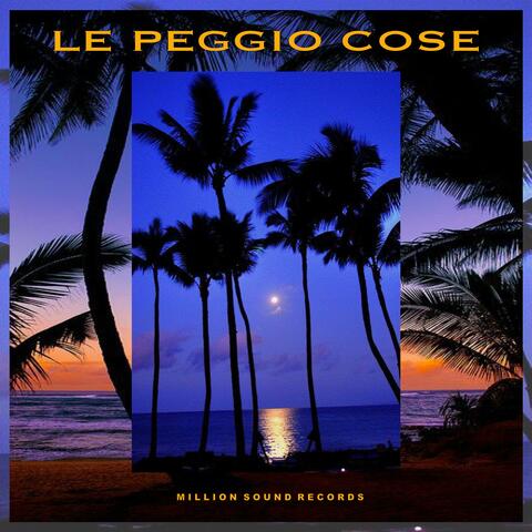 Le peggio cose