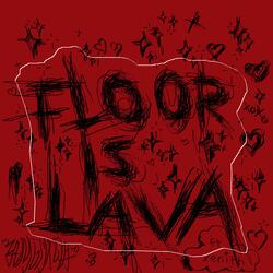 Floor Is Lava