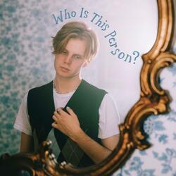 Who Is This Person?