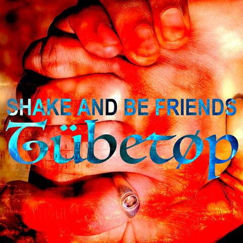 Shake and Be Friends