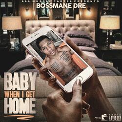 Baby When I Get Home