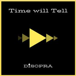 Time Will Tell