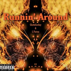 Runnin' Around (feat. GhettoCowboy)