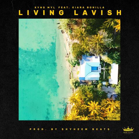Living Lavish! (feat. Kiara Bonilla)
