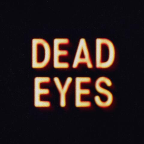 Dead Eyes