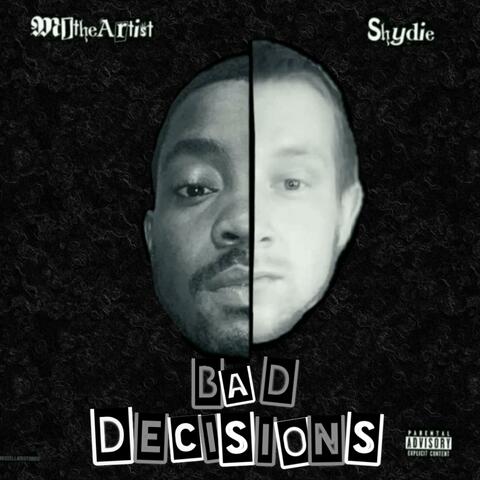 Bad Decisions (feat. MJtheArtist)