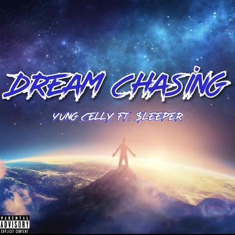 Dream Chasing (feat. $leeper)