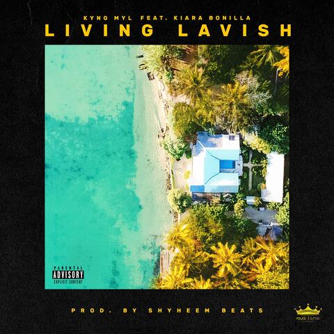 Living Lavish! (feat. Kiara Bonilla)