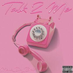 Talk 2 Me