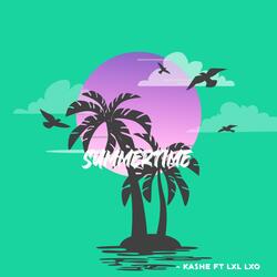 Summatime (feat. LXL LXO)