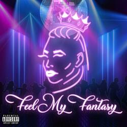 Feel My Fantasy