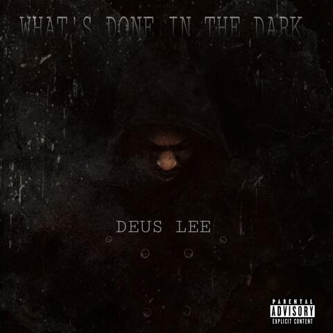 What's Done in the Dark