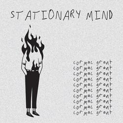 Stationary Mind