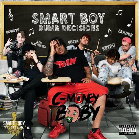 Smart Boy Dumb Decisions