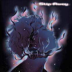 Slip Away