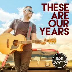 These Are Our Years