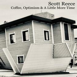 Coffee, Optimism & A Little More Time