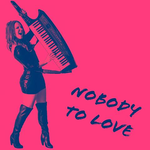 Nobody To Love