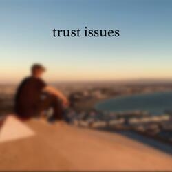 trust issues