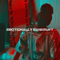 Emotionally Bankrupt