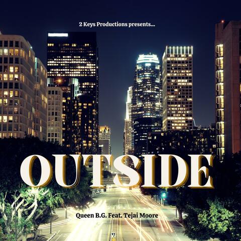 Outside (feat. Tejai Moore)
