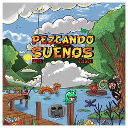 Pezcando Sueños (feat. GoldoK)
