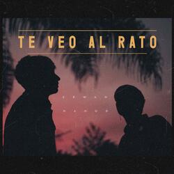 Te veo al rato (feat. Erwan)