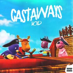 Castaways (feat. Dasgasdom3, BabySantana, yvngxchris & Aqua Raps)