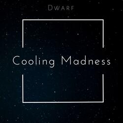 Cooling Madness