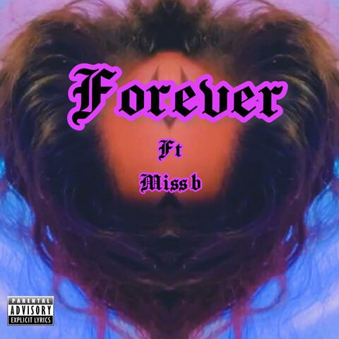 F.O.R.E.V.ER. (feat. Miss B)