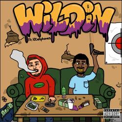 Wildin (feat. 10cellphones)