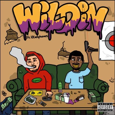 Wildin (feat. 10cellphones)