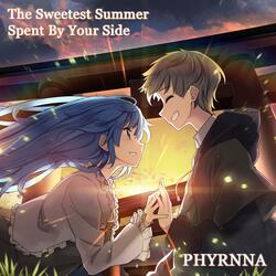 The Sweetest Summer Spent By Your Side