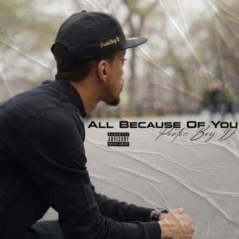 All Because Of You