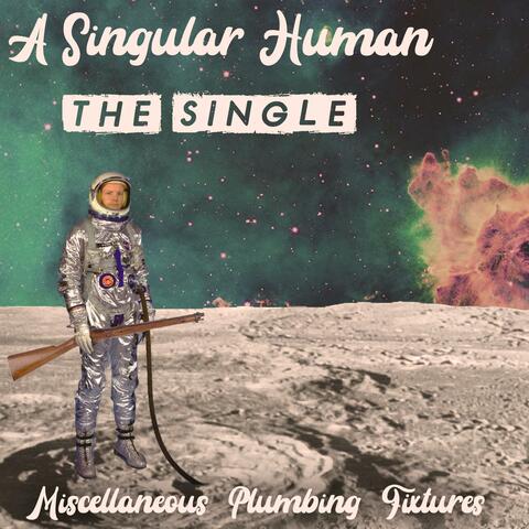 A Singular Human (the single)