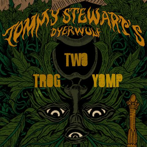 Two Trog Yomp