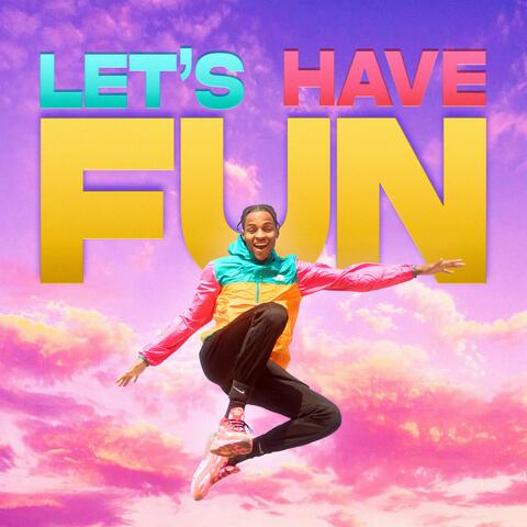 Let's Have Fun