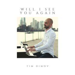 Will I See You Again