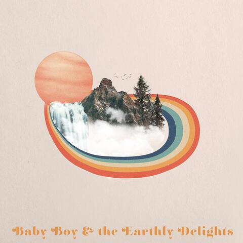 Baby Boy & the Earthly Delights