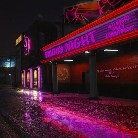 Friday Night (feat. Saucy96 & Commitment)